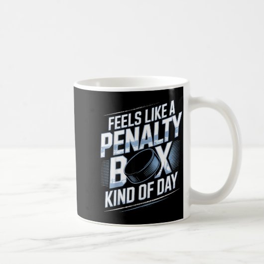Feels Like A Penalty Box Kind Of Day Funny Hockey  Koffiemok (Rechts)