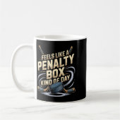 Feels Like A Penalty Box Kind Of Day Funny Hockey  Koffiemok (Links)