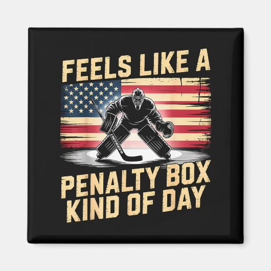 Feels Like A Penalty Box Kind Of Day Funny Hockey Magneet (Voorkant)