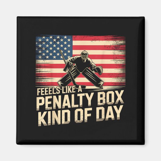 Feels Like A Penalty Box Kind Of Day Funny Hockey  Magneet (Voorkant)