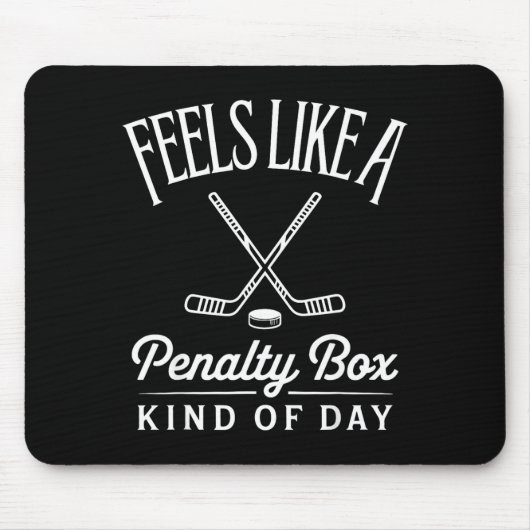 Feels Like A Penalty Box Kind Of Day Funny Hockey Muismat (Voorkant)