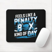 Feels Like A Penalty Box Kind Of Day Funny Hockey Muismat (Met muis)