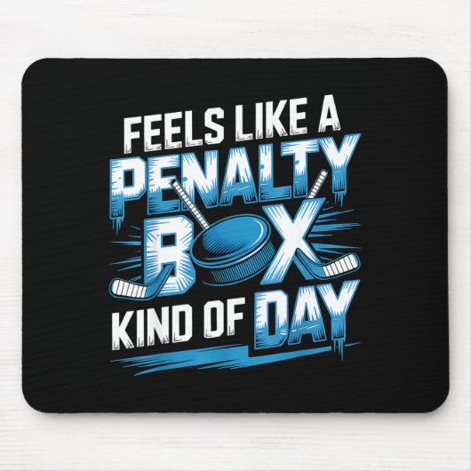 Feels Like A Penalty Box Kind Of Day Funny Hockey Muismat (Voorkant)