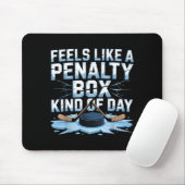 Feels Like A Penalty Box Kind Of Day Funny Hockey Muismat (Met muis)
