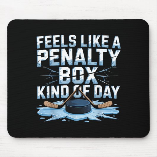 Feels Like A Penalty Box Kind Of Day Funny Hockey Muismat (Voorkant)