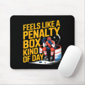 Feels Like A Penalty Box Kind Of Day Funny Hockey Muismat (Met muis)