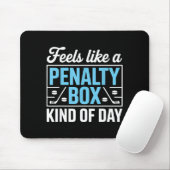 Feels Like A Penalty Box Kind Of Day Funny Hockey  Muismat (Met muis)