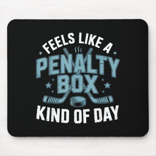 Feels Like A Penalty Box Kind Of Day Funny Hockey  Muismat (Voorkant)