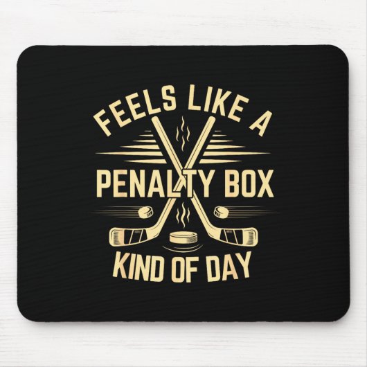 Feels Like A Penalty Box Kind Of Day Funny Hockey  Muismat (Voorkant)