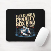 Feels Like A Penalty Box Kind Of Day Funny Hockey  Muismat (Met muis)