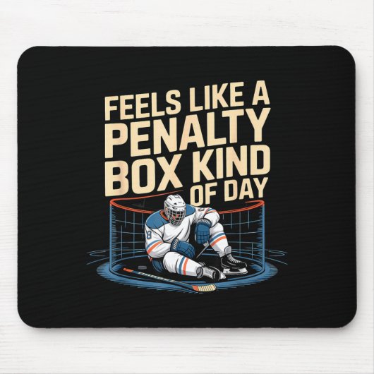 Feels Like A Penalty Box Kind Of Day Funny Hockey  Muismat (Voorkant)