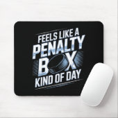 Feels Like A Penalty Box Kind Of Day Funny Hockey Muismat (Met muis)