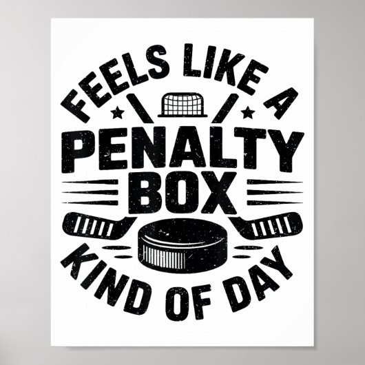 Feels Like A Penalty Box Kind Of Day Funny Hockey Poster (Voorkant)