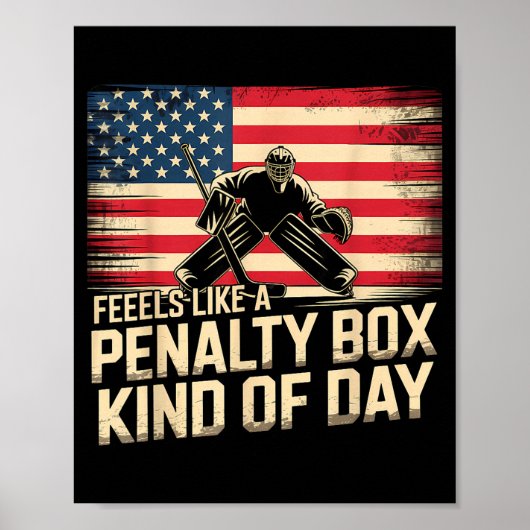Feels Like A Penalty Box Kind Of Day Funny Hockey  Poster (Voorkant)
