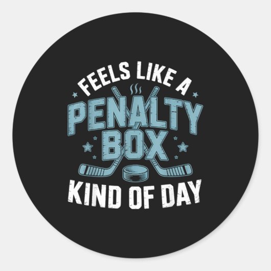 Feels Like A Penalty Box Kind Of Day Funny Hockey  Ronde Sticker (Voorkant)
