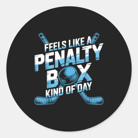 Feels Like A Penalty Box Kind Of Day Funny Hockey  Ronde Sticker (Voorkant)