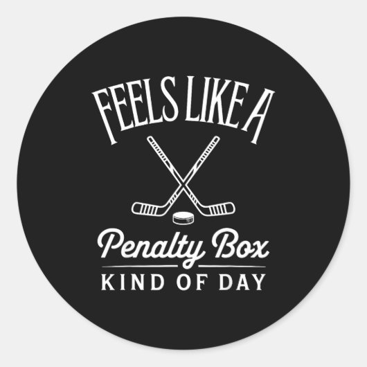 Feels Like A Penalty Box Kind Of Day Funny Hockey Ronde Sticker (Voorkant)