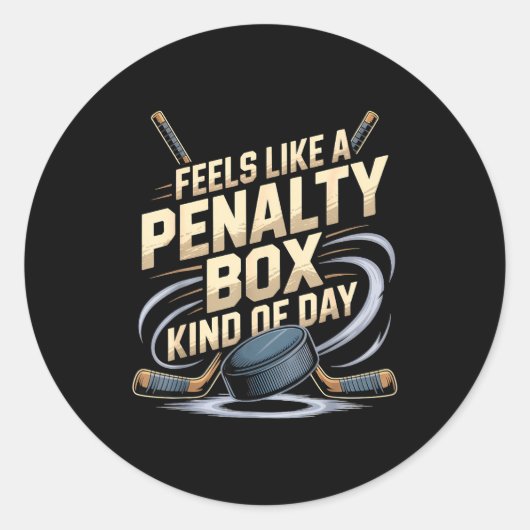 Feels Like A Penalty Box Kind Of Day Funny Hockey Ronde Sticker (Voorkant)