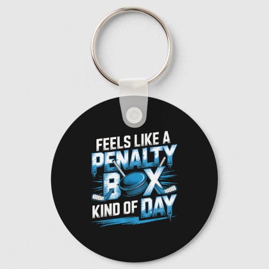 Feels Like A Penalty Box Kind Of Day Funny Hockey  Sleutelhanger (Voorkant)