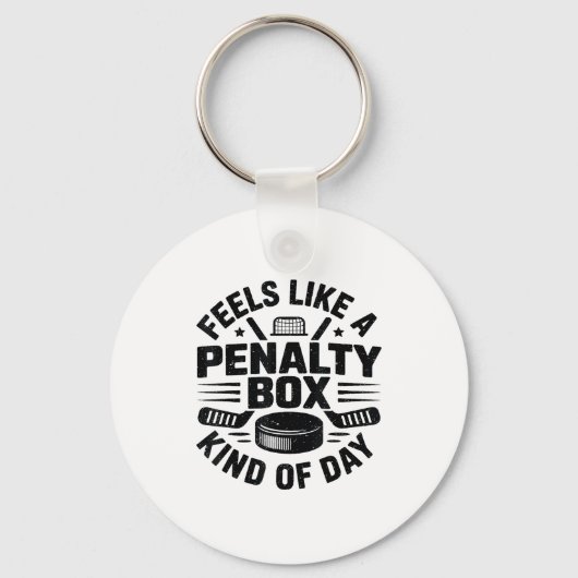 Feels Like A Penalty Box Kind Of Day Funny Hockey  Sleutelhanger (Voorkant)
