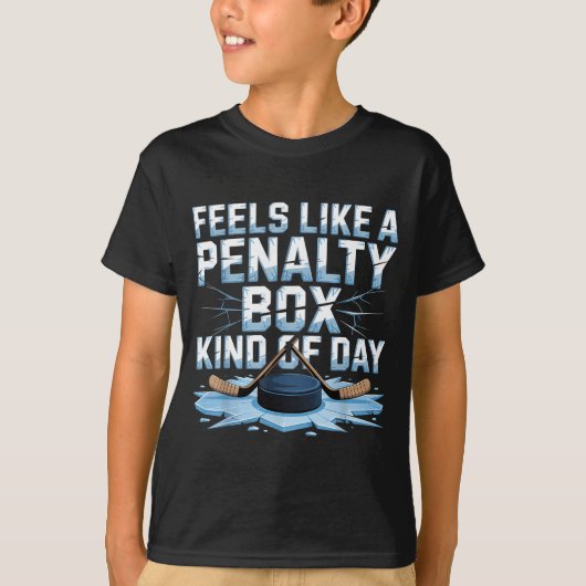 Feels Like A Penalty Box Kind Of Day Funny Hockey  T-shirt (Voorkant)