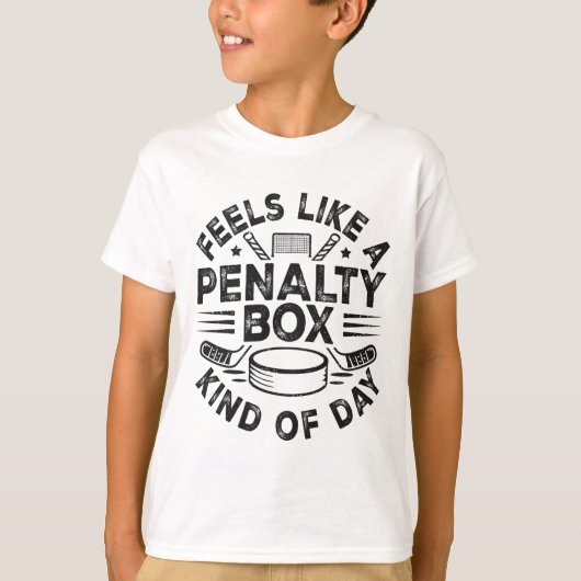 Feels Like A Penalty Box Kind Of Day Funny Hockey  T-shirt (Voorkant)