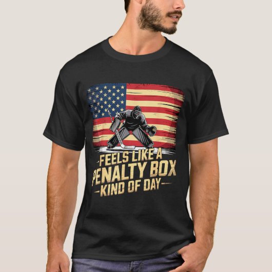Feels Like A Penalty Box Kind Of Day Funny Hockey  T-shirt (Voorkant)