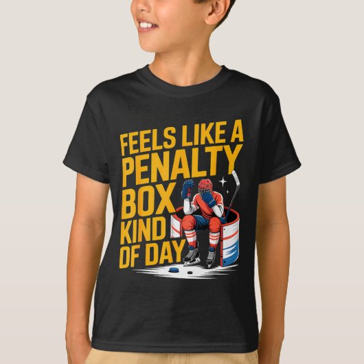Feels Like A Penalty Box Kind Of Day Funny Hockey T-shirt (Voorkant)