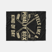 Feels Like A Penalty Box Kind Of Day, Hockey Penal Fleece Deken (Voorkant (Horizontaal))
