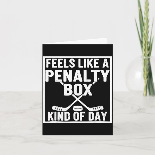 Feels Like A Penalty Box Kind Of Day Hockey Player Kaart (Voorkant)