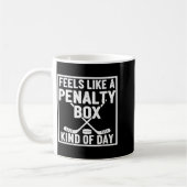 Feels Like A Penalty Box Kind Of Day Hockey Player Koffiemok (Links)