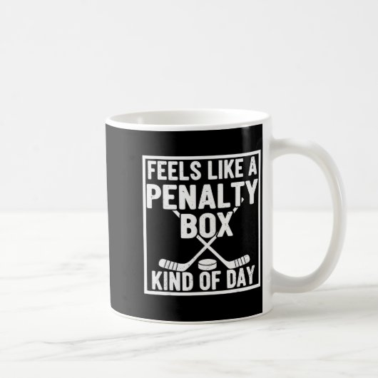 Feels Like A Penalty Box Kind Of Day Hockey Player Koffiemok (Rechts)