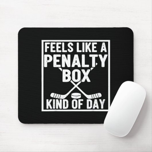 Feels Like A Penalty Box Kind Of Day Hockey Player Muismat (Met muis)
