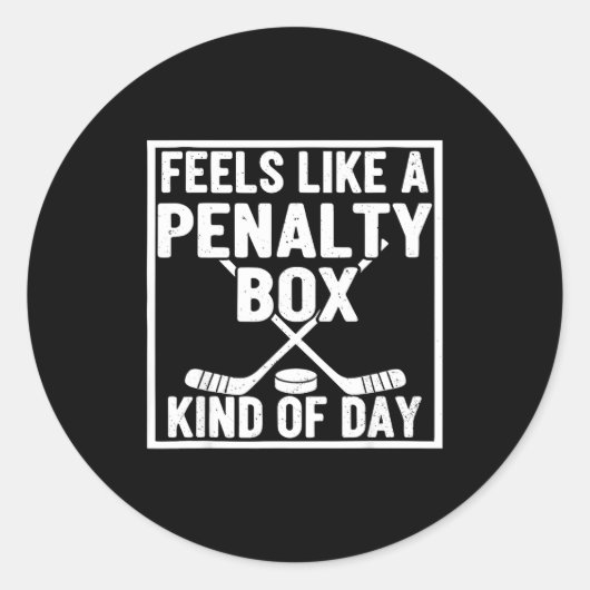 Feels Like A Penalty Box Kind Of Day Hockey Player Ronde Sticker (Voorkant)