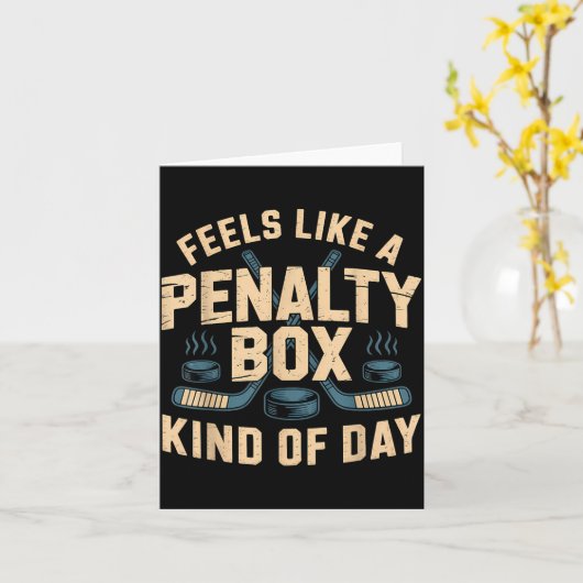 Feels Like A Penalty Box Kind Of Day Kaart (Gele Bloem)