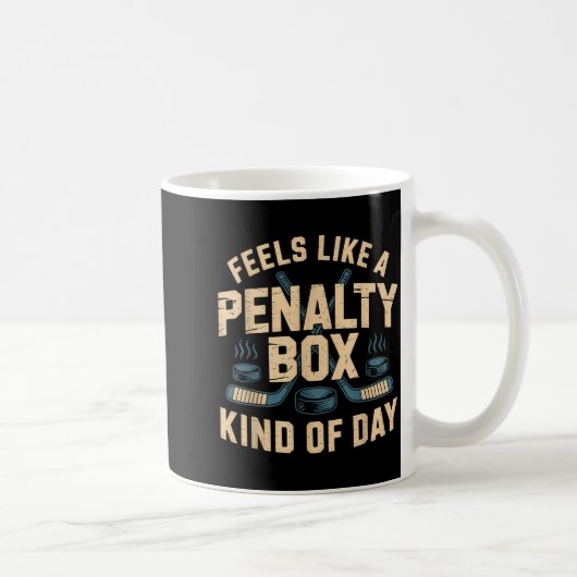 Feels Like A Penalty Box Kind Of Day  Koffiemok (Rechts)