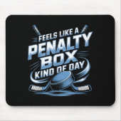 Feels Like A Penalty Box Kind Of Day  Muismat (Voorkant)