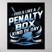 Feels Like A Penalty Box Kind Of Day  Poster (Voorkant)