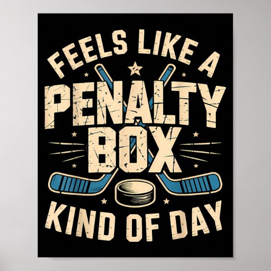 Feels Like A Penalty Box Kind Of Day  Poster (Voorkant)