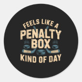 Feels Like A Penalty Box Kind Of Day  Ronde Sticker (Voorkant)