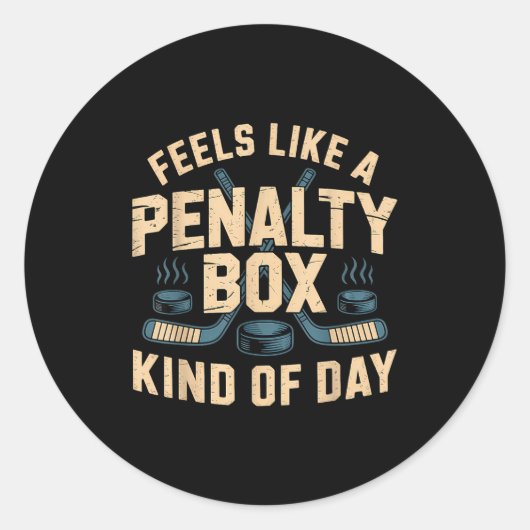Feels Like A Penalty Box Kind Of Day  Ronde Sticker (Voorkant)