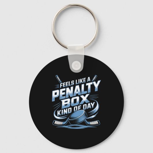Feels Like A Penalty Box Kind Of Day  Sleutelhanger (Voorkant)