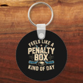 Feels Like A Penalty Box Kind Of Day  Sleutelhanger (Voorkant)