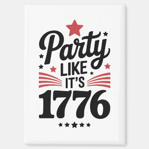 Feest als het 1776 is Grappige 4 juli Amerikaans Magneet