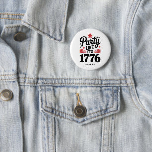 Feest als het 1776 is   Grappige 4 juli Amerikaans Ronde Button 5,7 Cm