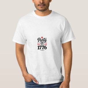 Feest als het 1776 is Grappige 4 juli Amerikaans T-shirt