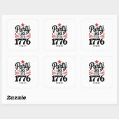 Feest als het 1776 is | Grappige 4 juli Amerikaans Vierkante Sticker (Vel)