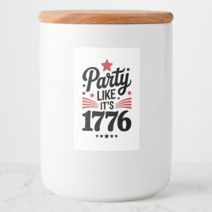 Feest als het 1776 is Grappige 4 juli Amerikaans Voedselcontainer Etiket