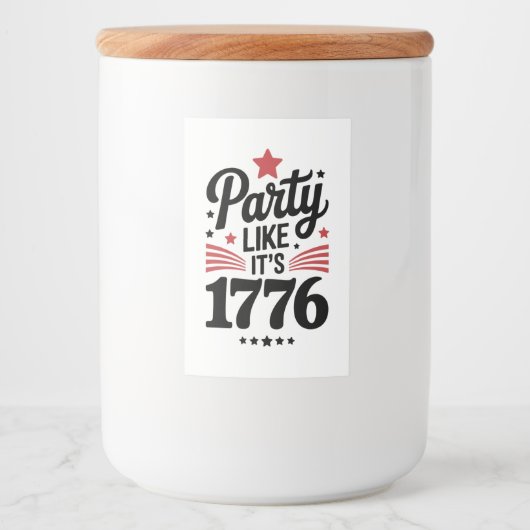 Feest als het 1776 is | Grappige 4 juli Amerikaans Voedselcontainer Etiket (Voorkant)