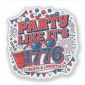 Feest als of het 1776 is Grappige 4 juli viering  Sticker (Voorkant)